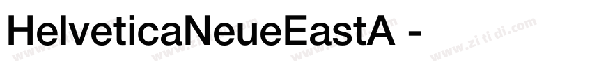 HelveticaNeueEastA 字体转换
